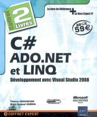 C Sharp, ADO.Net et LINQ : développement avec Visual Studio 2008