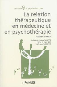 La relation thérapeutique en médecine et en psychothérapie