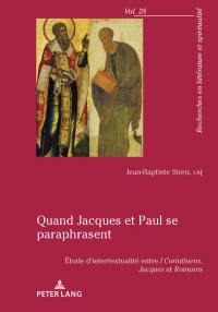 Quand Jacques et Paul se paraphrasent : étude d'intertextualité entre I Corinthiens, Jacques et Romains