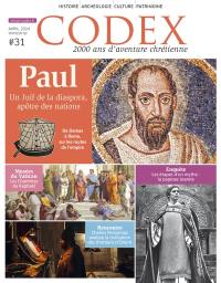 Codex : 2.000 ans d'aventure chrétienne, n° 31. Paul : un Juif de la diaspora, apôtre des nations