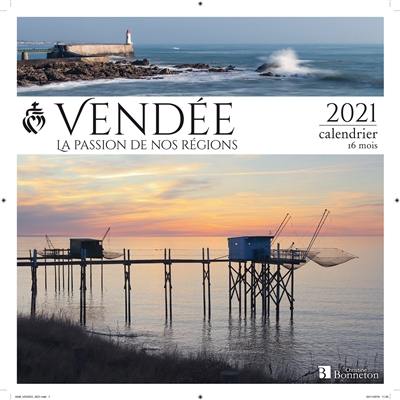 Vendée : la passion de nos régions : 2021, calendrier 16 mois