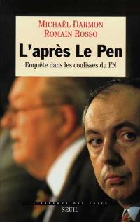 L'après Le Pen : enquête dans les coulisses du Front national