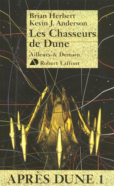 Après Dune. Vol. 1. Les chasseurs de Dune