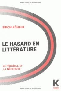 Le Hasard en littérature : le possible et la nécessité