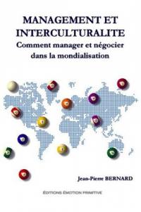 Management et interculturalité : comment manager et négocier dans la mondialisation