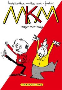 MKM : mega-krav-maga : édition intégrale