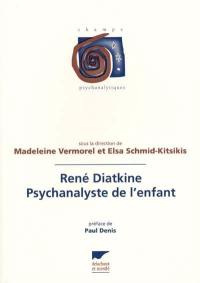 René Diatkine, psychanalyste de l'enfant