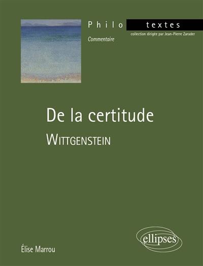 De la certitude, Wittgenstein