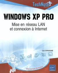 Windows XP Pro : mise en réseau LAN et connexion à Internet