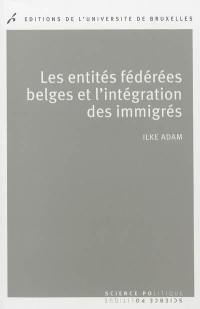 Les entités fédérées belges et l'intégration des immigrés : politiques publiques comparées