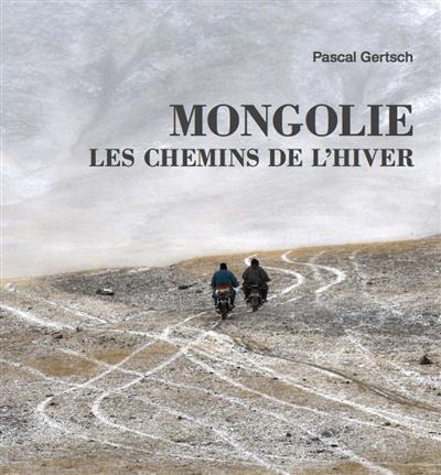 Mongolie : les chemins de l'hiver