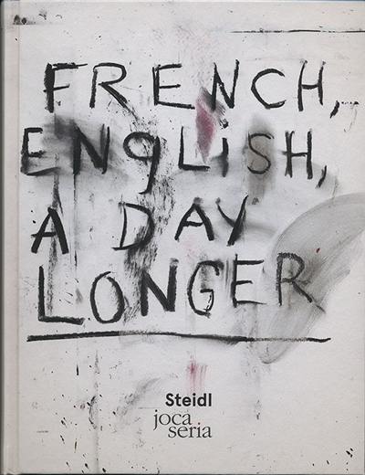 French, English, a day longer