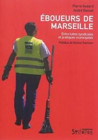 Eboueurs de Marseille : entre luttes syndicales et pratiques municipales