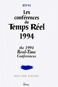 RTS'94 : les conférences du temps réel 1994. The 1994 Real-time conferences