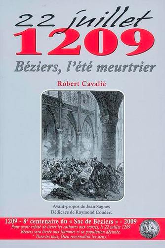 22 juillet 1209, Béziers, l'été meurtrier