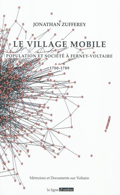 Le village mobile : population et société à Ferney-Voltaire : 1700-1789