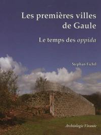 Les premières villes de Gaule : le temps des oppida celtiques