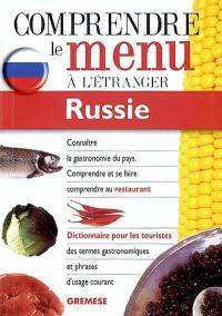 Russie, dictionnaire du menu pour les touristes : pour comprendre et se faire comprendre au restaurant