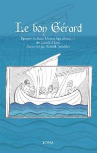 Le bon Gérard : épopée du haut Moyen Age allemand de Rudolf d'Ems