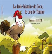 La drôle histoire de Coco, le coq de Tempe