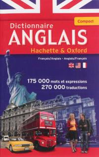 Le dictionnaire Hachette-Oxford compact : français-anglais, anglais-français. Concise Oxford-Hachette French dictionary : French-English, English-French