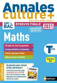 Maths terminale : annales culture +, épreuve finale 2021 : nouveau bac
