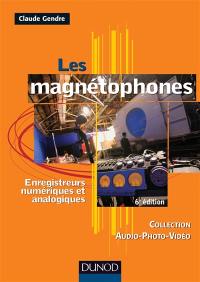 Les magnétophones : enregistreurs numériques et analogiques