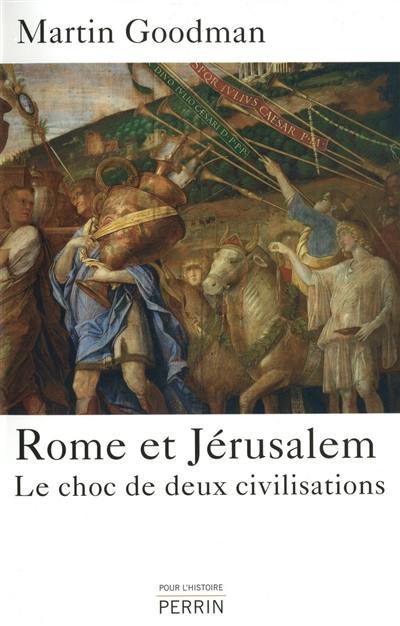 Rome et Jérusalem : le choc de deux civilisations