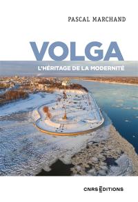 Volga : l'héritage de la modernité
