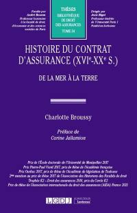 Histoire du contrat d'assurance (XVIe-XXe s.) : de la mer à la terre