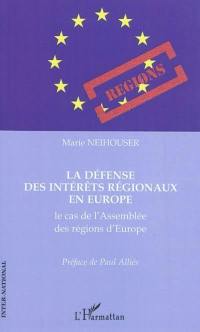 La défense des intérêts régionaux en Europe : le cas de l'Assemblée des régions d'Europe