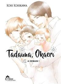 Tadaima, Okaeri. Vol. 3. A demain !
