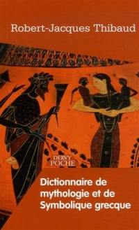 Dictionnaire de mythologie et de symbolique grecque
