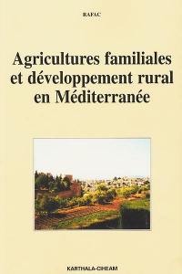 Agricultures familiales et développement rural en Méditerranée