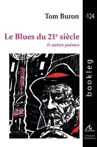 Le blues du 21e siècle : & autres poèmes