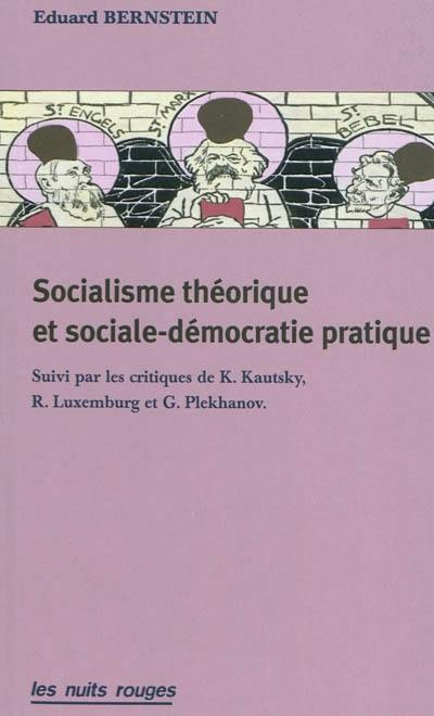 Socialisme théorique et sociale-démocratie pratique : réponse à mes critiques socialistes