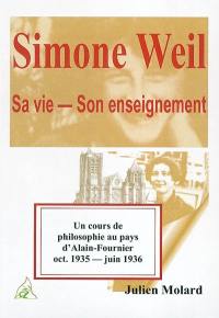 Simone Weil : sa vie, son enseignement