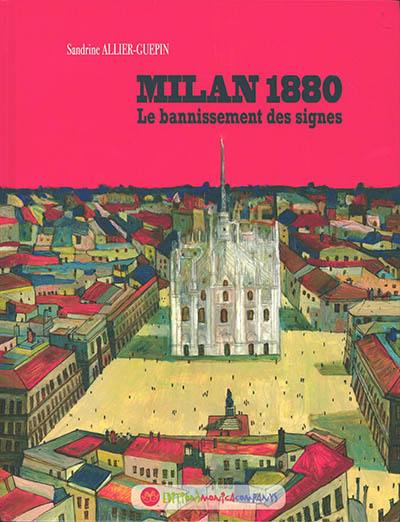 Milan 1880 : le bannissement des signes