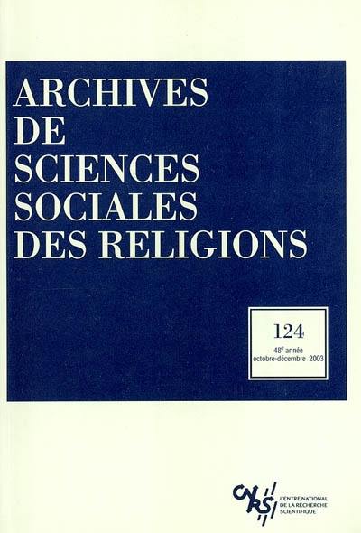 Archives de sciences sociales des religions, n° 124
