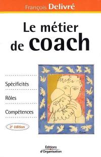 Le métier de coach : spécificités, rôles, compétences