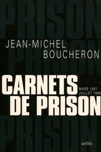 Carnets de prison (mars 1997-juillet 1998)