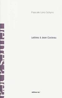 Lettres à Jean Cocteau