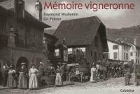 Mémoire vigneronne : cartes postales, collection Raymond Wuillemin