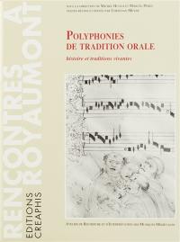 Polyphonies de tradition orale : histoire et traditions vivantes, actes