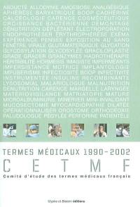Termes médicaux 1990-2002 : termes français et équivalents français d'anglicismes