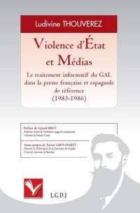 Violence d'État et Médias : le traitement informatif du GAL dans la presse française et espagnole de référence (1983-1986)