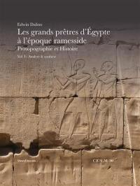 Les grands prêtres d'Egypte à l'époque ramesside : prosopographie et histoire. Vol. 1. Analyse & synthèse