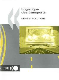 Logistique des transports : défis et solutions