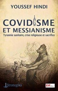 Covidisme et messianisme : tyrannie sanitaire, crise religieuse et sacrifice