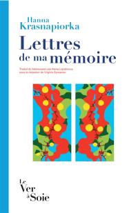 Lettres de ma mémoire : récit de non-fiction : texte intégral